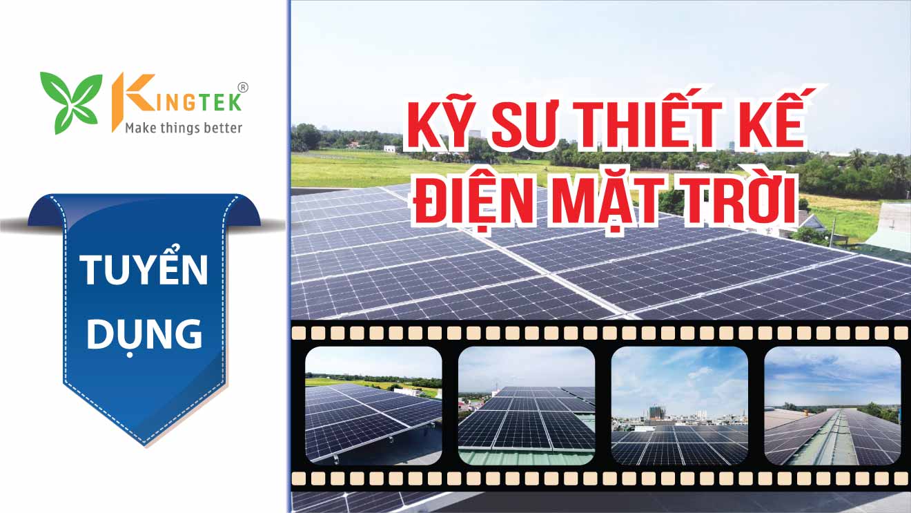 Kingtek tuyển kỹ sư thiết kế điện mặt trời